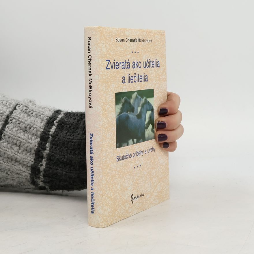 Susan Chernak McElroy Zvieratá ako učitelia a liečitelia