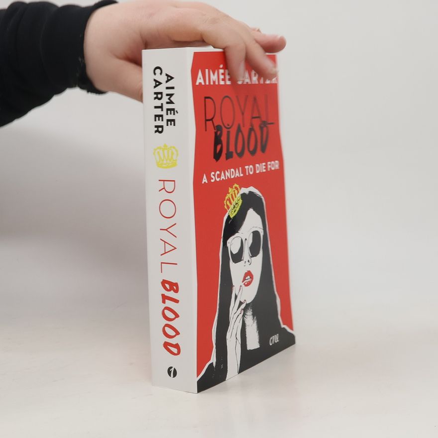 Aimee Carter Royal Blood - A Scandal To Die For