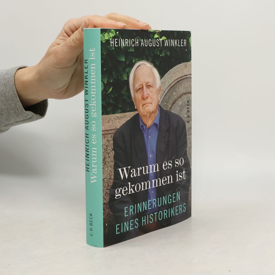 Heinrich August Winkler Warum es so gekommen ist