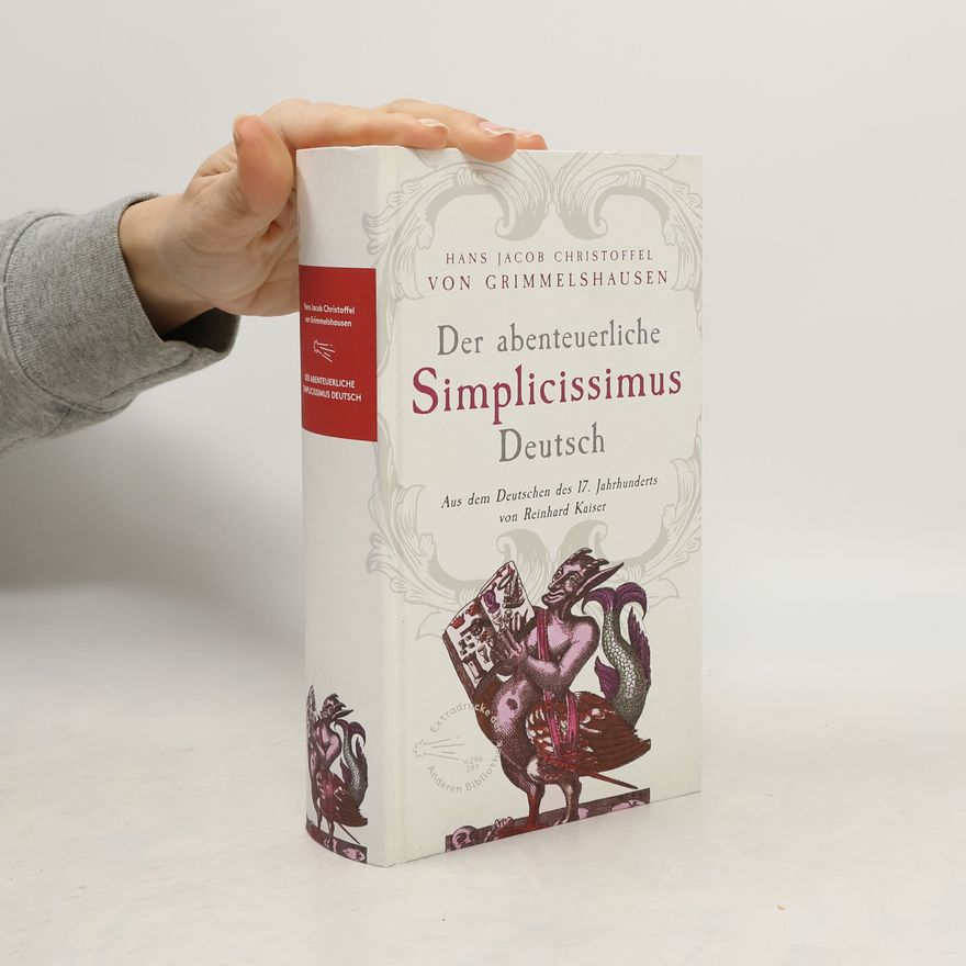 Hans Jakob Christoffel von Grimmelshausen Der abenteuerliche Simplicissimus Deutsch