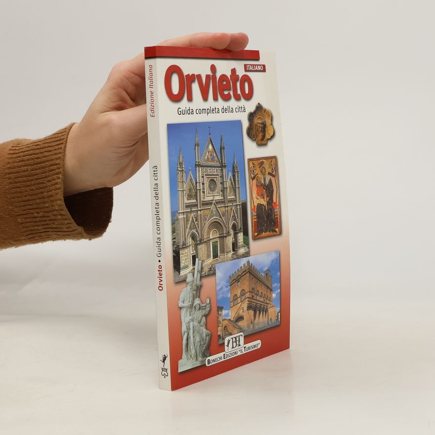 Piero Torriti Orvieto. Guida completa della città. Edizione italiana