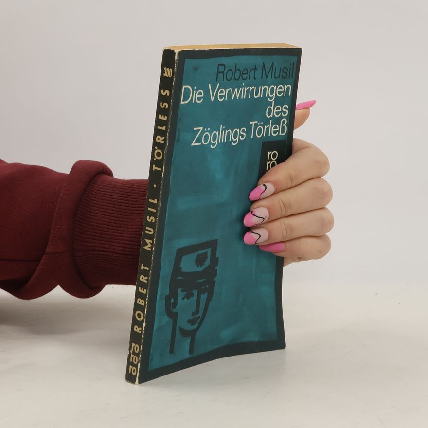 Robert Musil Die Verwirrungen des Zöglings Törleß