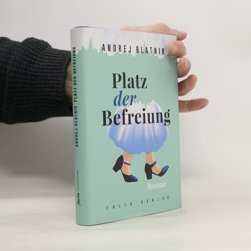 Andrej Blatnik Platz der Befreiung