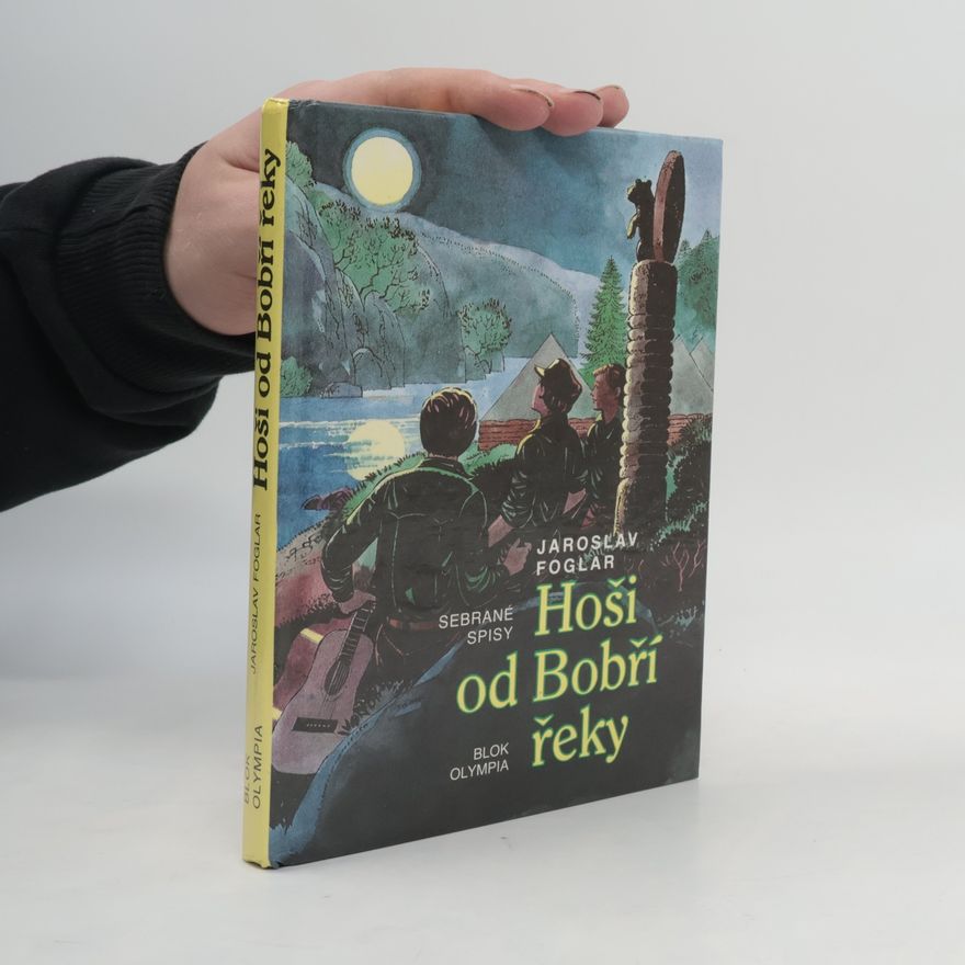 Jaroslav Foglar Hoši od Bobří řeky