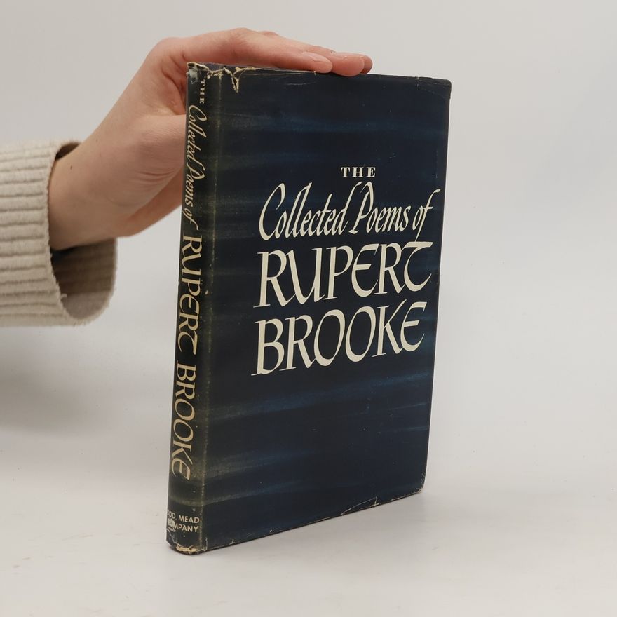 Rupert Brooke The Collected Poems of Rupert Brooke