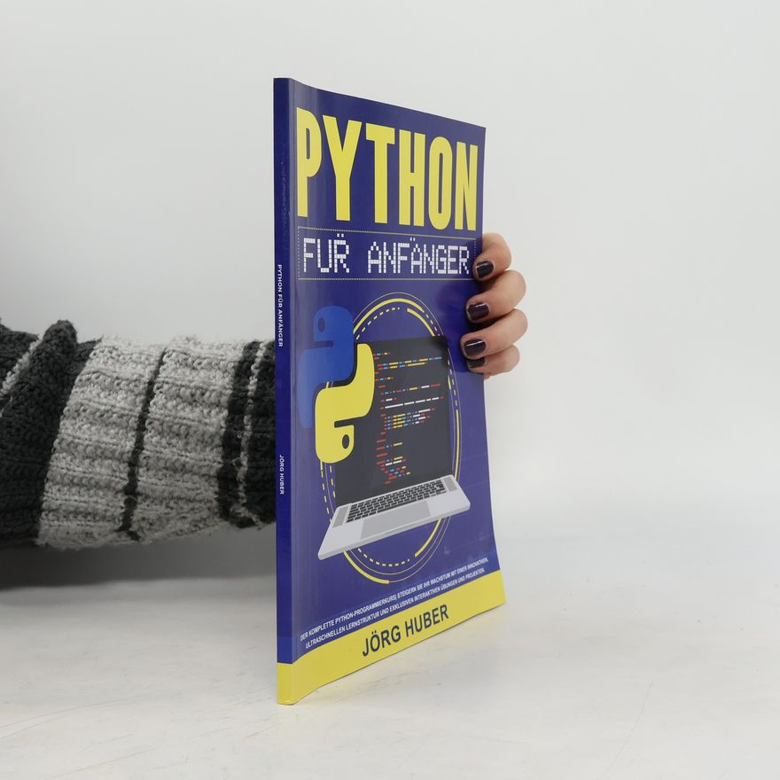 Jörg Huber Python für Anfänger