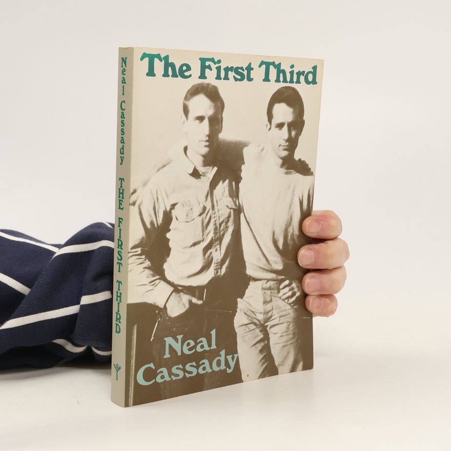 Neal Cassady The First Third