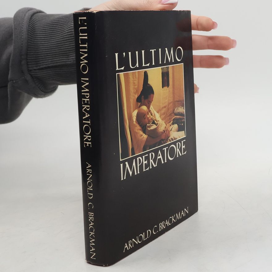 Arnold C. Brackman L'ultimo imperatore