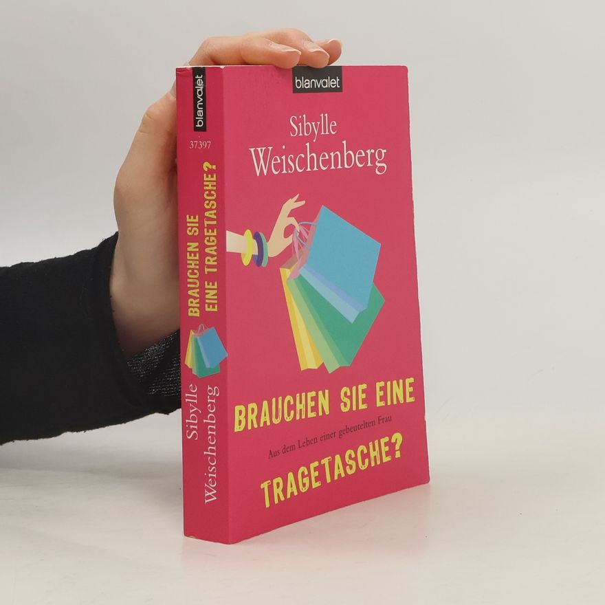 Sibylle Weischenberg Brauchen Sie eine Tragetasche?
