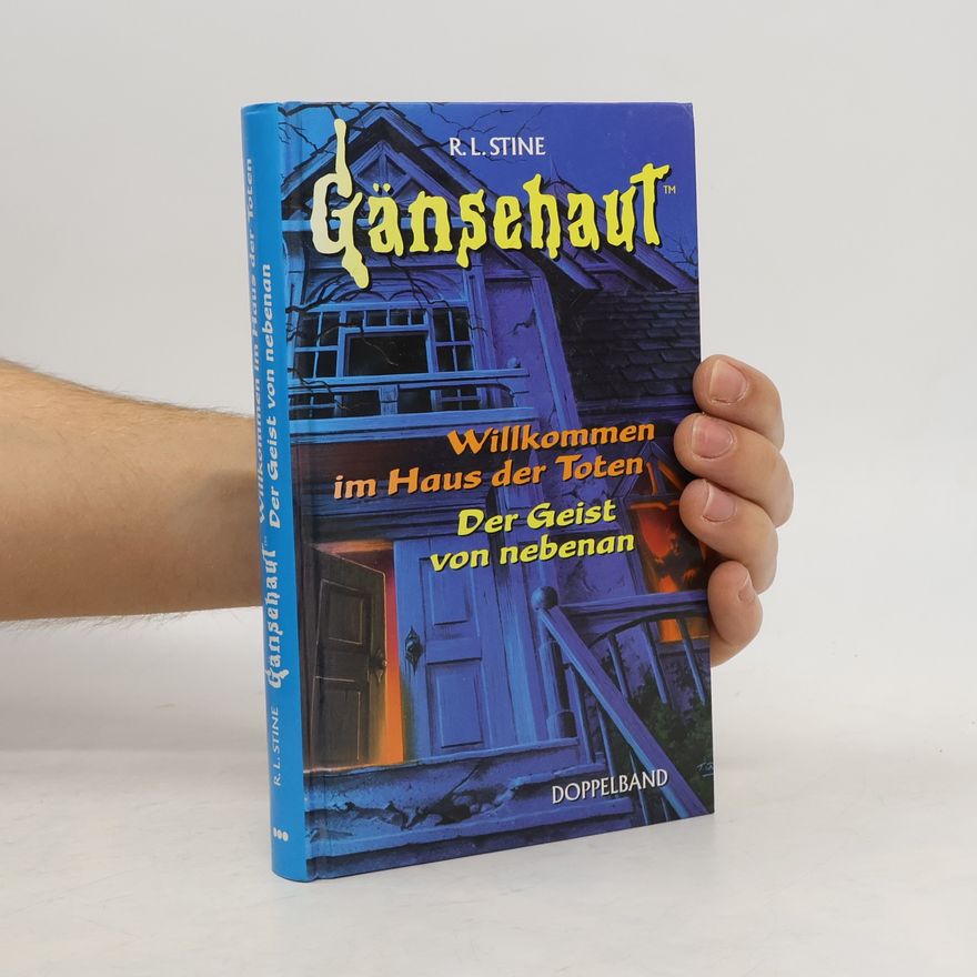 R. L. Stine Gänsehaut. Willkommen im Haus der Toten. Der Geist von nebenan
