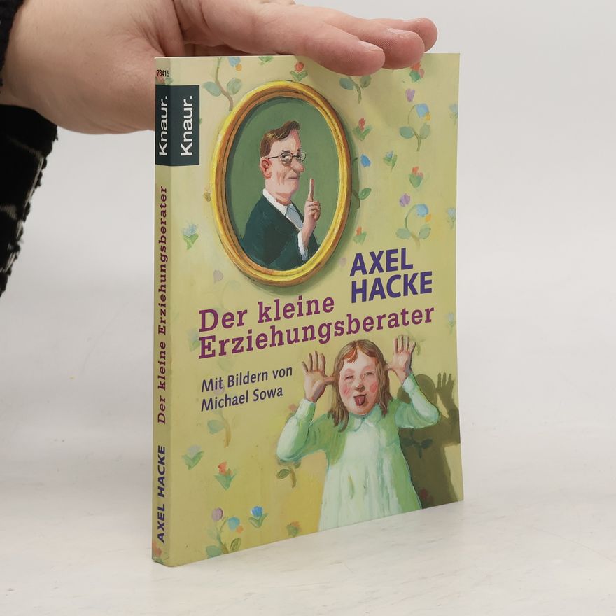 Axel Hacke Der kleine Erziehungsberater