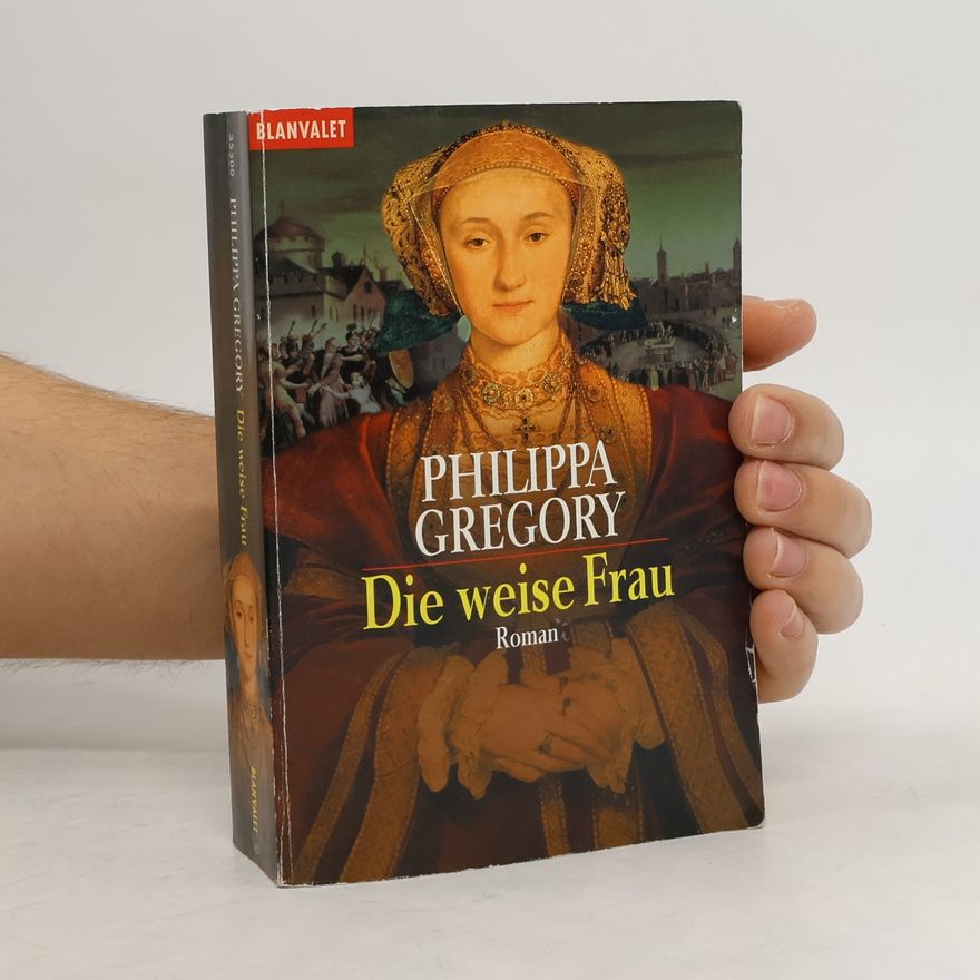 Philippa Gregory Die weise Frau