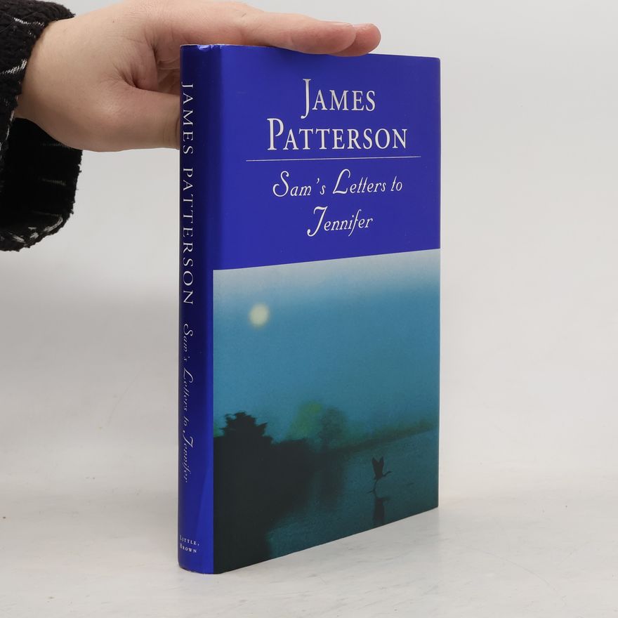 James Patterson Sam's Letters to Jennifer