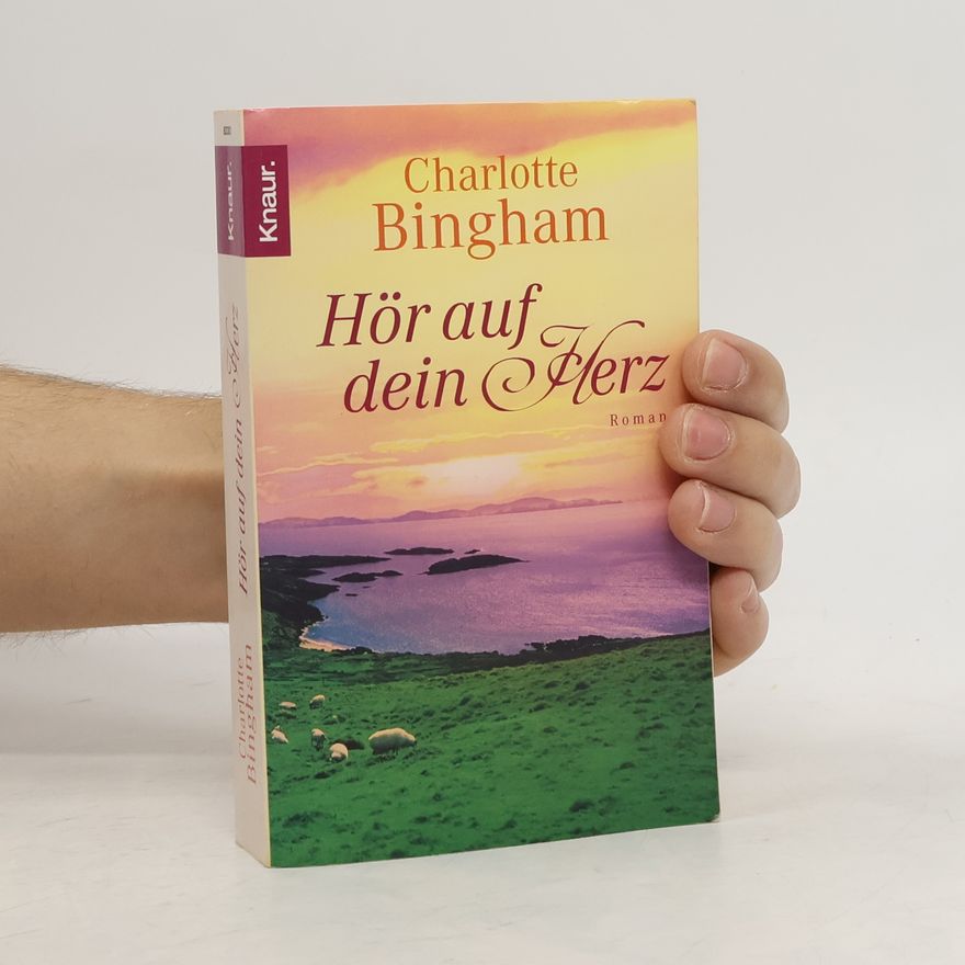 Charlotte Bingham Hör auf dein Herz. Roman