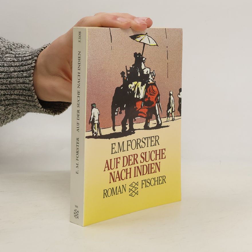E. M. Forster Auf der Suche nach Indien
