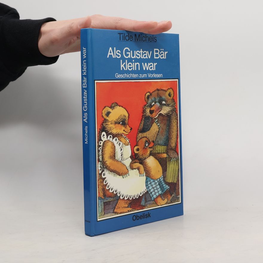 TIlde Machels Als Gustav Bär klein war