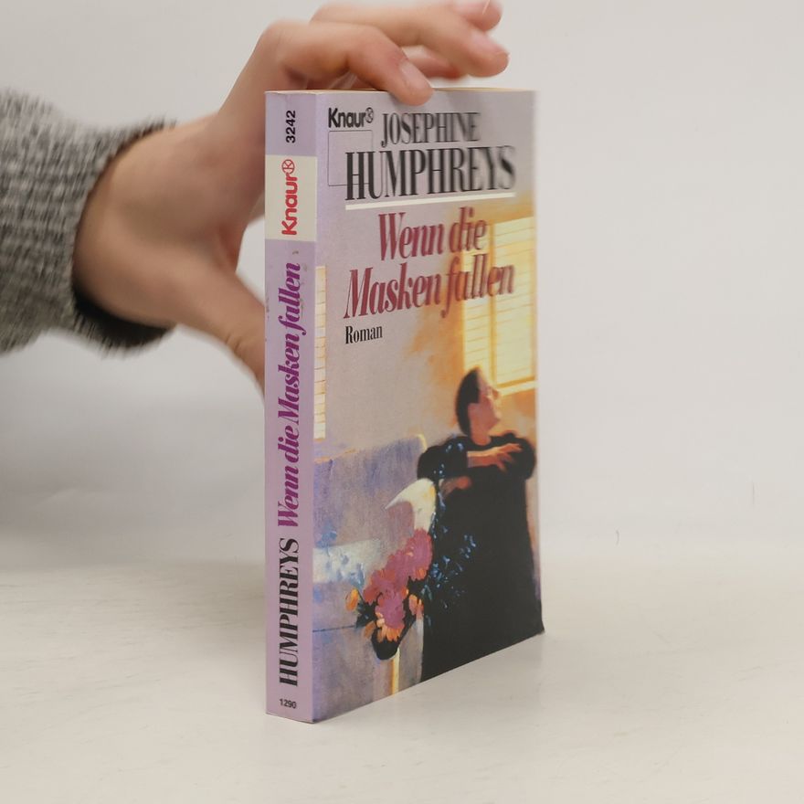Josephine Humphreys Wenn die Masken fallen