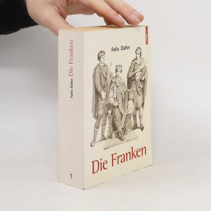 Felix Dahn Die Franken 1