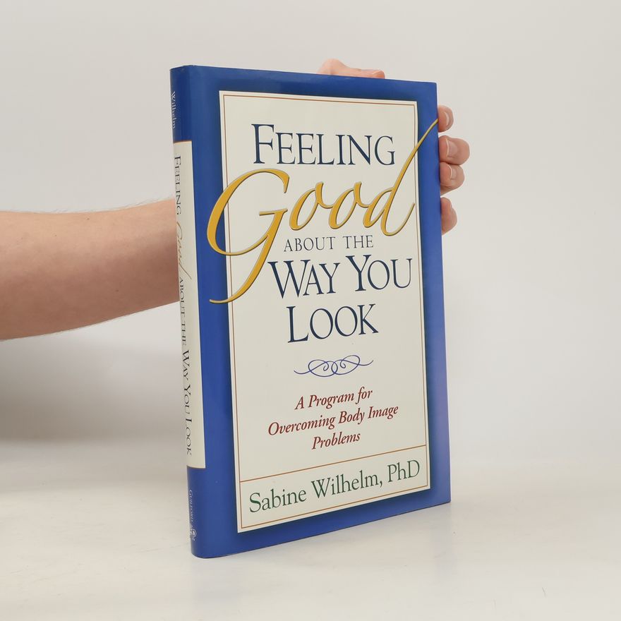 Sabine Wilhelm Feeling Good about the Way You Look