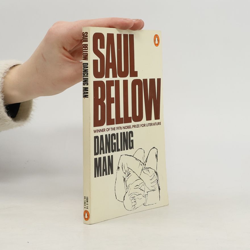 Saul Bellow Dangling man