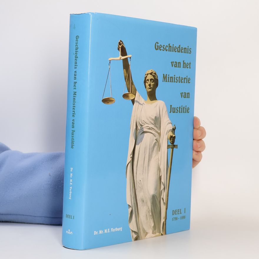 Marcel E. Verburg Geschiedenis van het Ministerie van Justitie