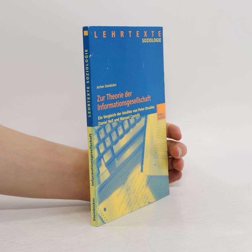 Jochen Steinbicker Lehrtexte Soziologie. Zur Theorie der Informationsgesellschaft