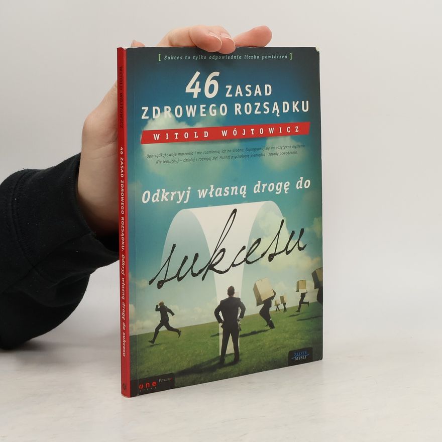 Witold Wojtowicz 46 zasad zdrowego rozsądku