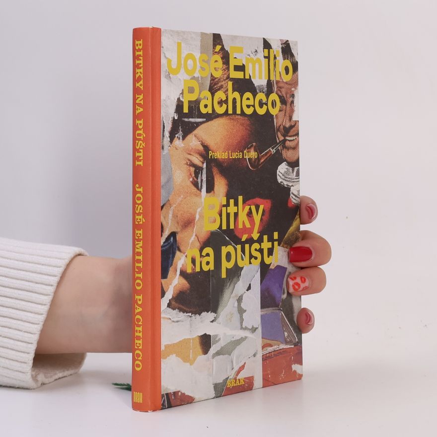 José Emilio Pacheco Bitky na púšti