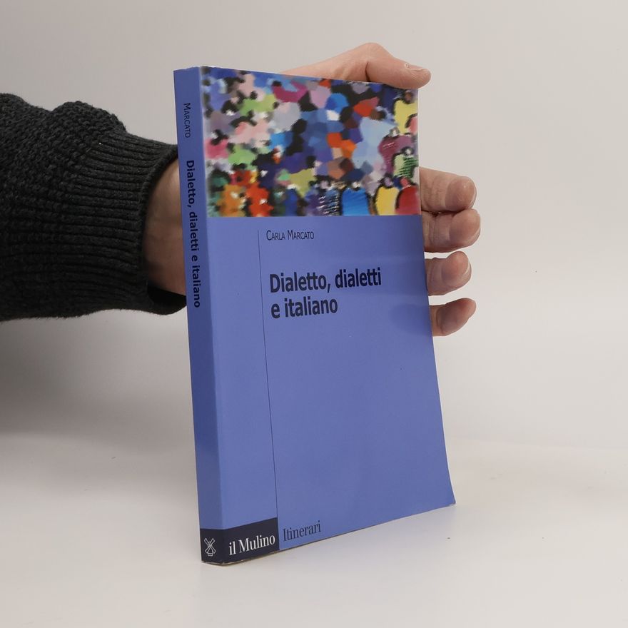 Carla Marcato Itinerari: Dialetto, dialetti e italiano