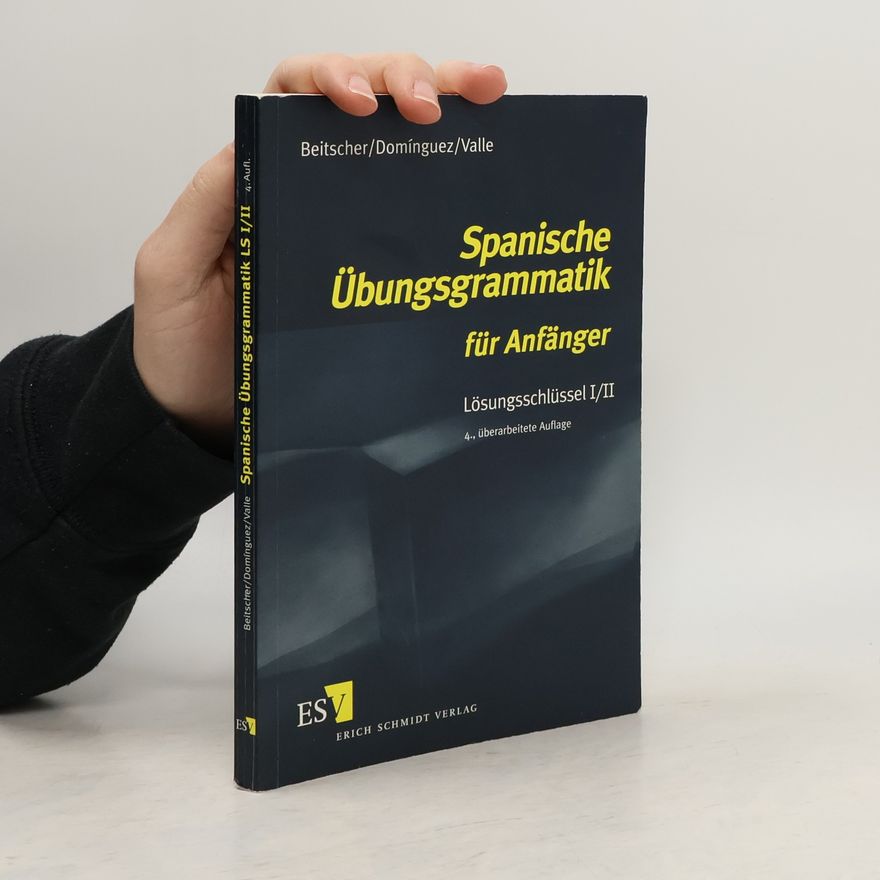 José María Domínguez Spanische Übungsgrammatik für Anfänger. Lösungsschlüssel I/II - 4., überarbeitete Auflage