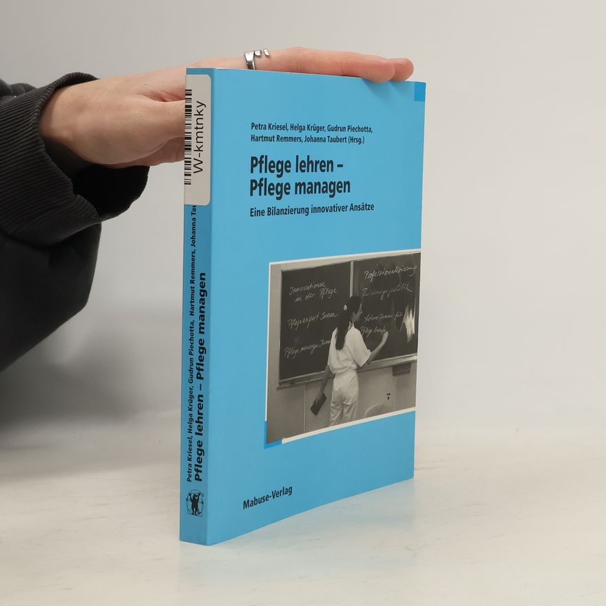 Gudrun Piechotta Pflege lehren - Pflege managen