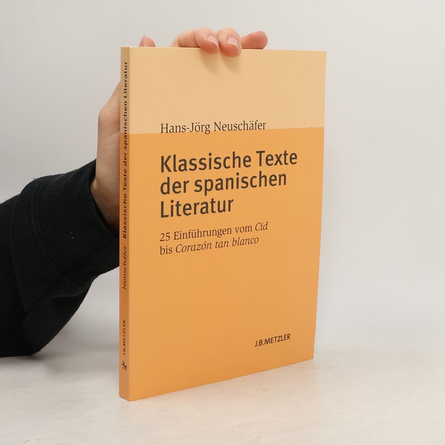 Hans-Jörg Neuschäfer Klassische Texte der spanischen Literatur