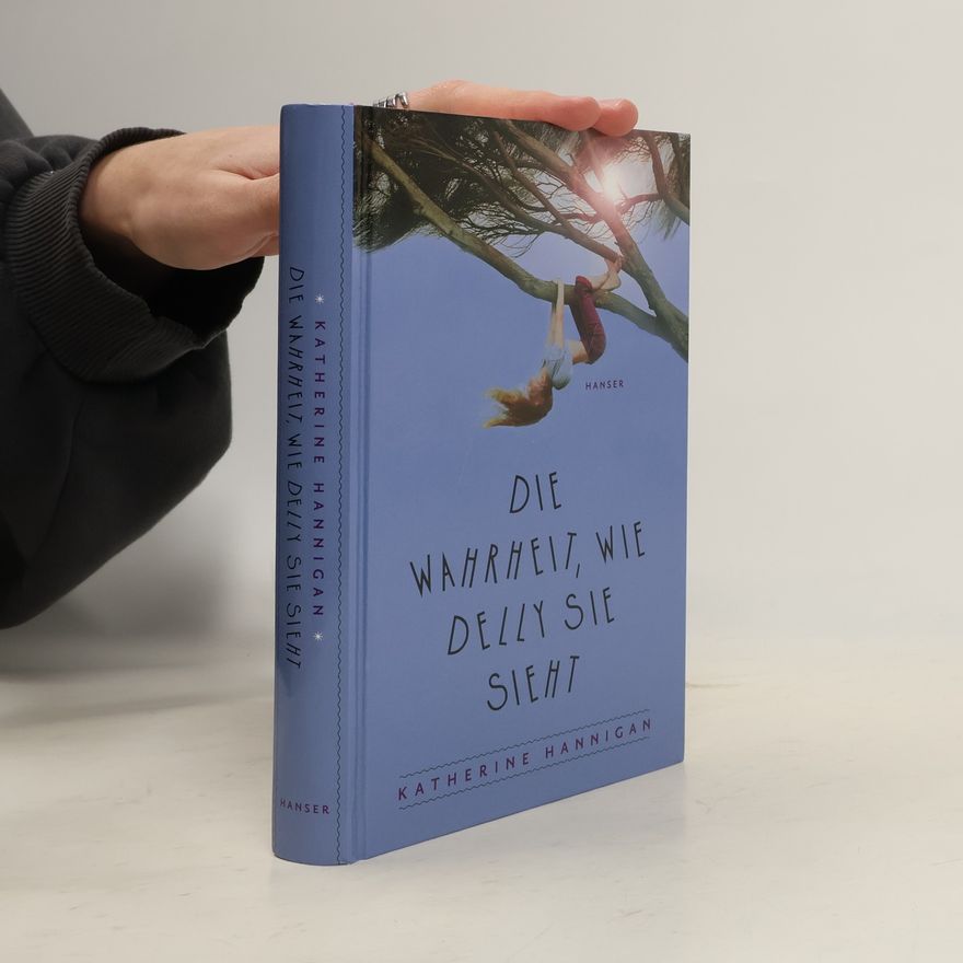 Katherine Hannigan Die Wahrheit, wie Delly sie sieht