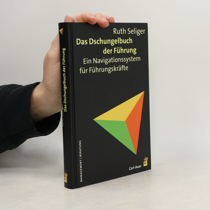 Ruth Seliger Das Dschungelbuch der Führung