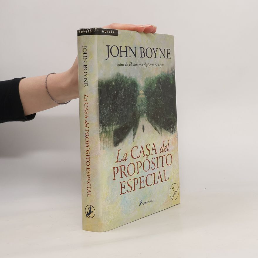 John Boyne La casa del propósito especial