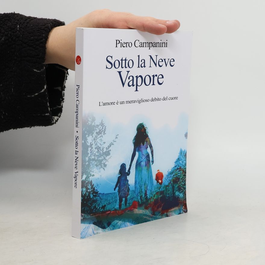 Piero Campanini Sotto la neve vapore