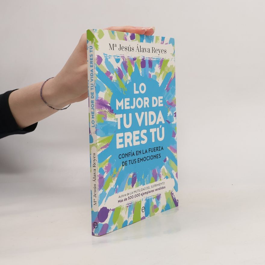 María Jesús Álava Reyes Psicología y salud: Lo mejor de tu vida eres tú