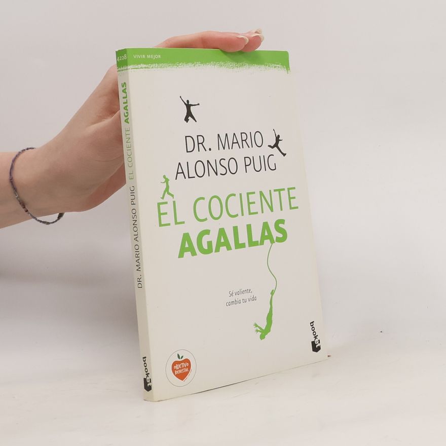 Mario Alonso Puig Vivir Mejor - 4224: El cociente agallas