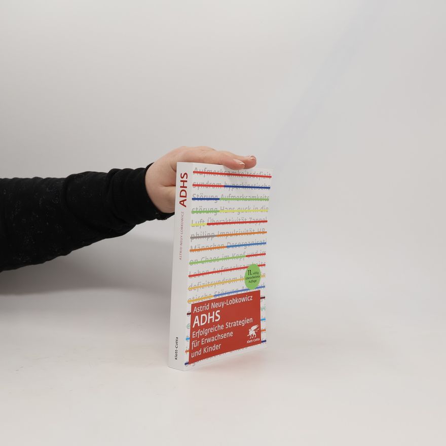 Astrid Neuy-Lobkowicz ADHS - erfolgreiche Strategien für Erwachsene und Kinder