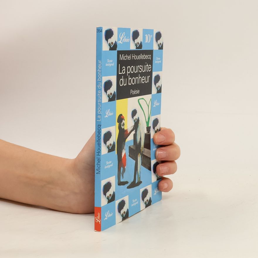Michel Houellebecq La Poursuite du bonheur