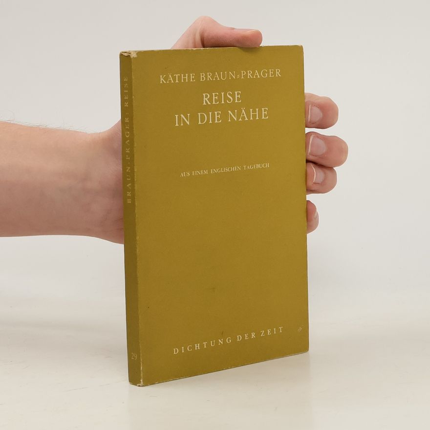 Käthe Braun Prager Reise in die Nähe