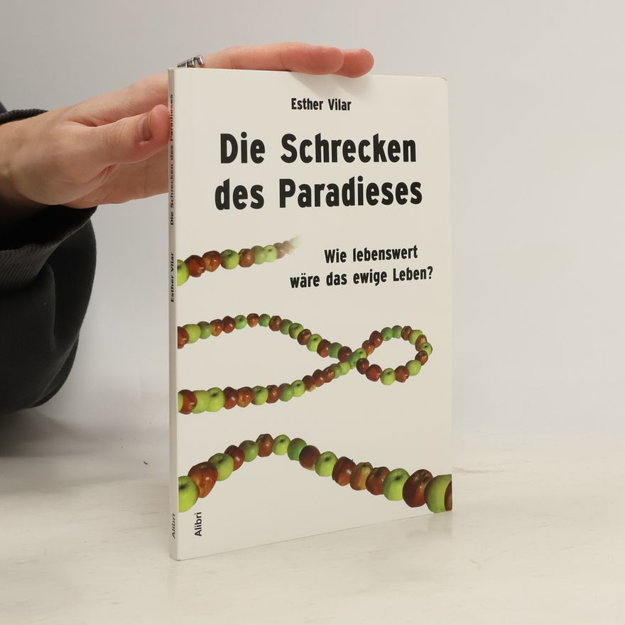 Esther Vilar Die Schrecken des Paradieses