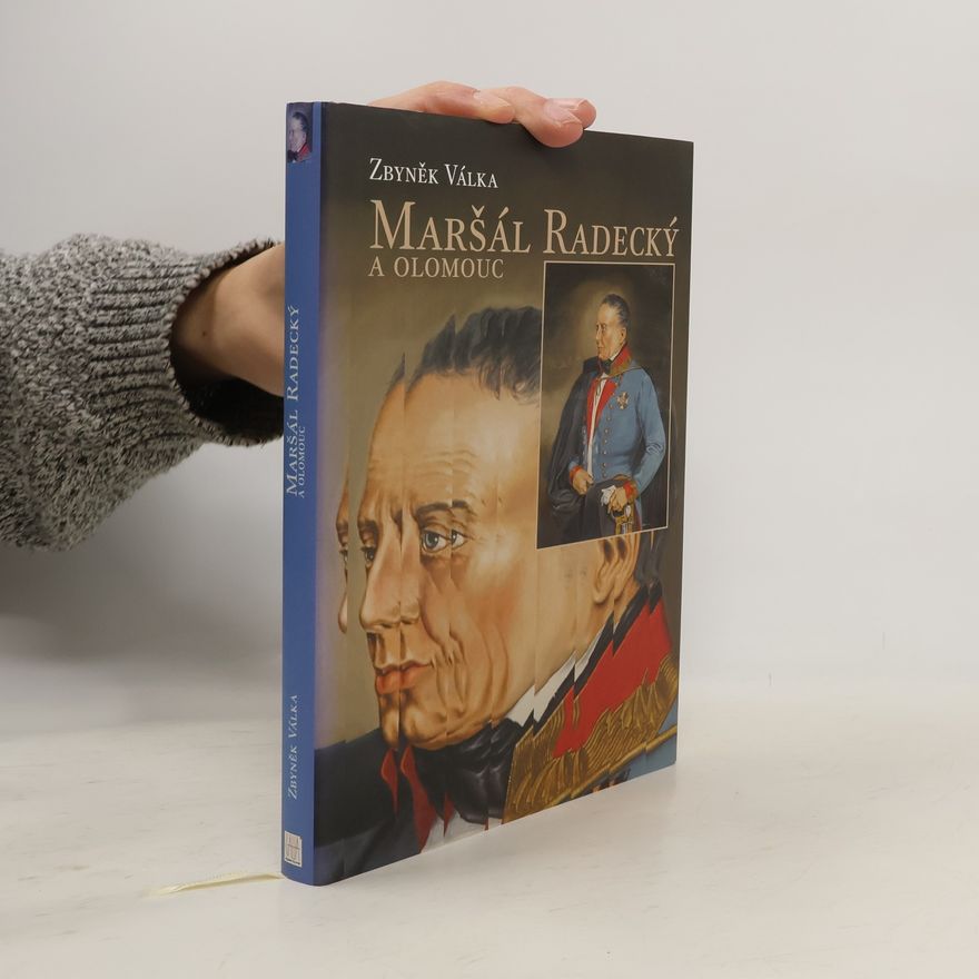 Zbyněk Válka Maršál Radecký a Olomouc