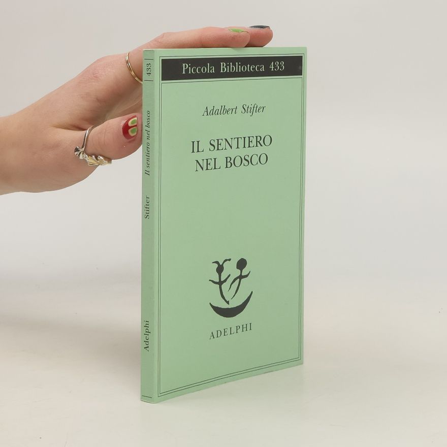 Adalbert Stifter Il sentiero nel bosco