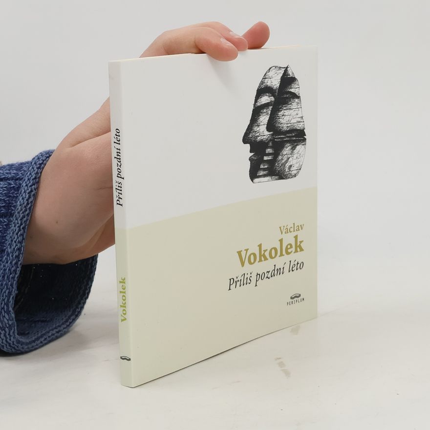 Václav Vokolek Příliš pozdní léto