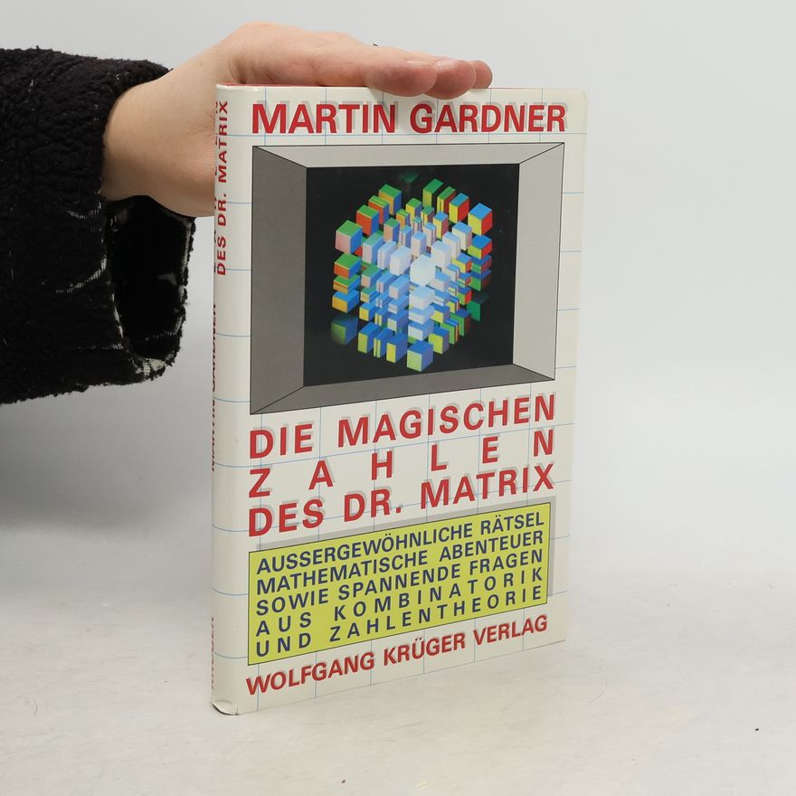 Martin Gardner Die magischen Zahlen des Dr. Matrix