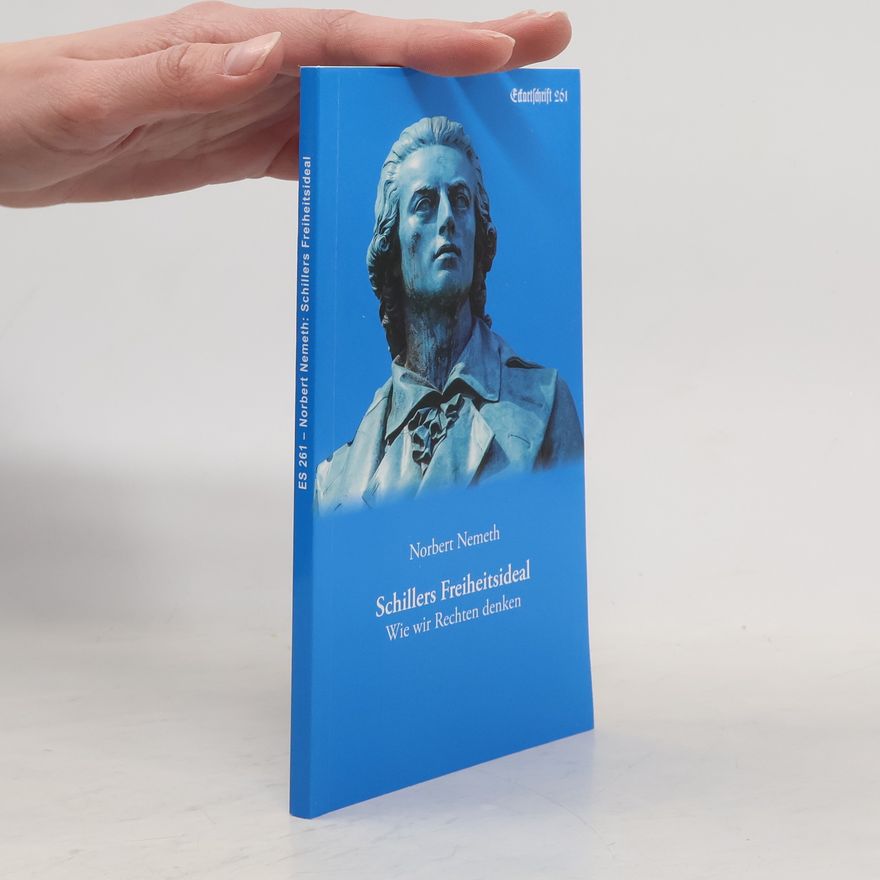 Norbert Nemeth Schillers Freiheitsideal