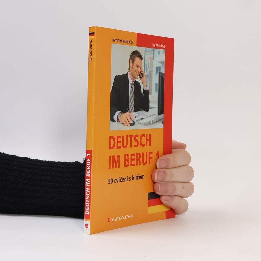 Iva Michňová Deutsch im Beruf. 50 cvičení s klíčem. 1. díl