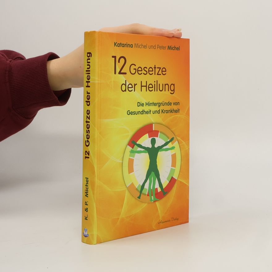 Peter Michel 12 Gesetze der Heilung