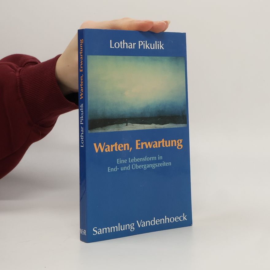 Lothar Pikulik Warten, Erwartung